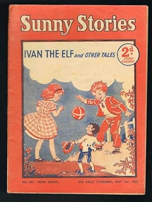 Sunny Stories: Ivan the Elf & Other Tales (No. 564: New Series: May 5th, 1953)