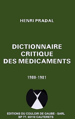 Dictionnaire critique des médicaments 1980-1981