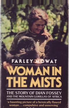 Woman in the Mists - The Story of Dian Fossey and the Mountain Gorillas of Africa