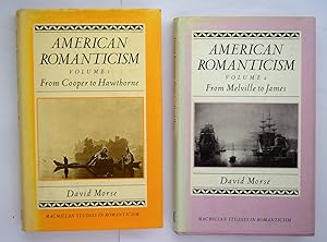 American romanticism. Vol.1 From Cooper to Hawthorne : excessive America; Vol.2 From Melville to ...