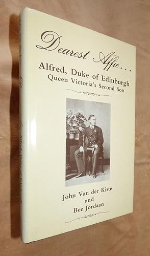DEAREST AFFIE.Queen Victoria's second son 1844-1900