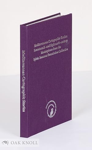 MEDITERRANEAN CARTOGRAPHIC STORIES: SEVENTEENTH- AND EIGHTEENTH-CENTURY MASTERPIECES FROM THE SYL...