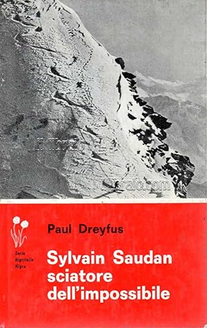 Sylvain Saudan sciatore dell'impossibile