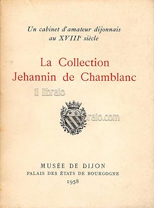 La collection Jehannin de Chamblanc