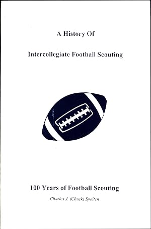 A History of Intercollegiate Football Scouting / 100 Years of Football Scouting