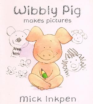Wibbly Pig Makes Pictures :