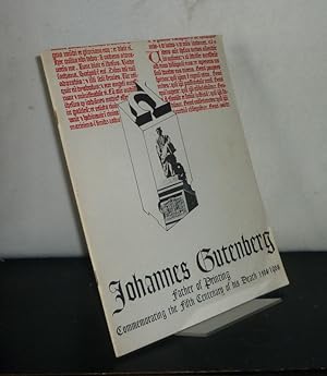 Johannes Gutenberg. Father of Printing. Commemorating the Fifth Ventenary of His Death 1468 - 196...