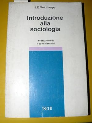 Introduzione alla sociologia. Prefazione di Paolo Maranini