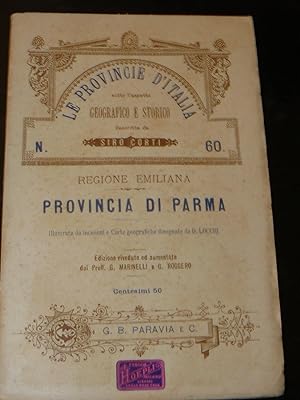 Provincia di Parma. Le provincie d'Italia sotto l'aspetto geografico e storico. Regione Emiliana