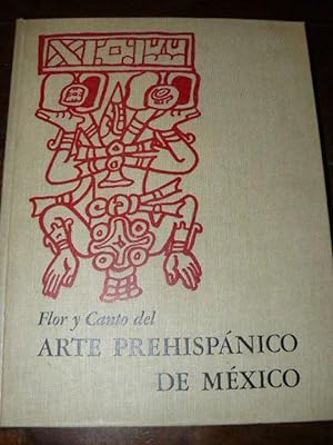 Flor y Canto del Arte prehispanico de Mexico