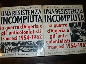 Una resistenza incompiuta. la guerra d'Algeria e gli anti- colonialisti francesi 1954-1962