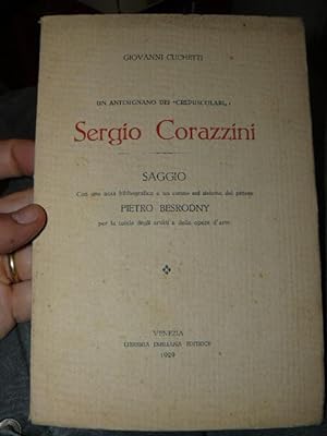 Un antesignano dei "Crepuscolari" Sergio Corazzini. Saggio con una nota bibliografica e un cenno ...