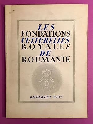 Les fondations culturelles royales de Roumanie.