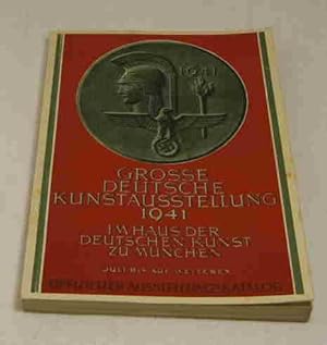 Große Deutsche Kunstausstellung 1941 im Haus der Deutschen Kunst zu München. Juli bis auf weitere...