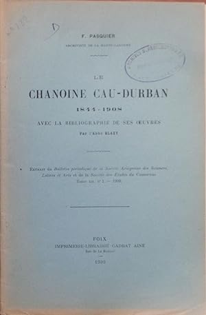 Le Chanoine Cau-Durban 1844-1908
