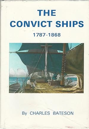 The Convict Ships, 1787-1868