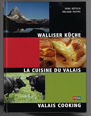 Walliser Küche - La Cuisine du Valais - Wallis Cooking