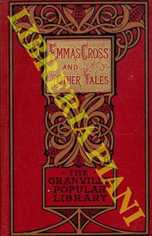 Emma's Cross and Other Tales. Emma's Cross. The Muffin Girl. Lent Lilies.