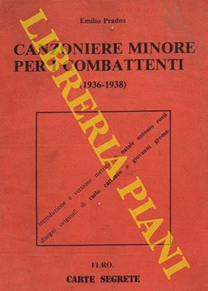 Canzoniere minore per i combattenti (1936-1938) .