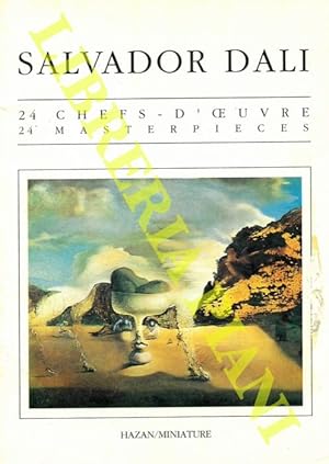 Salvador Dalì. 24 Chefs d'oeuvre. 24 Masterpieces.