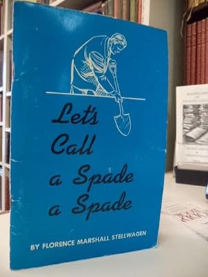 Let's Call a Spade a Spade : a book of poems