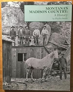 Montana's Madison Country: A History