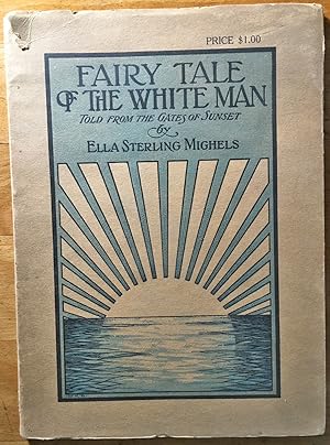 Fairy tale of the White Man - told from the Gates of Sunset