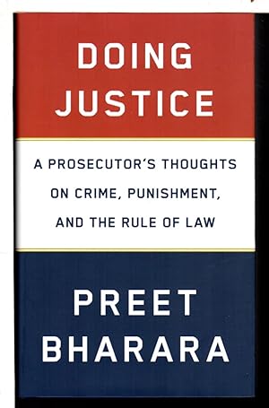 DOING JUSTICE: A Prosecutor's Thoughts on Crime, Punishment, and the Rule of Law.