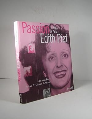 Passion Edith Piaf. La môme de Paris