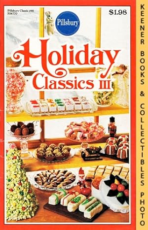 Pillsbury Classics No. 46: Holiday Classics III: Pillsbury Classic Cookbooks Series