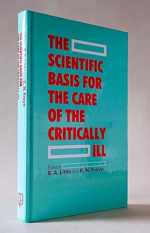 The Scientific Basis for the Care of the Critically Ill