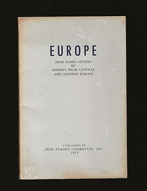 Europe: Nine Panel Studies by Experts from Central and Eastern Europe (Includes Letter to John J....