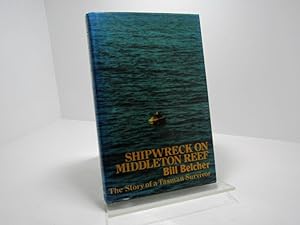 Shipwreck on Middleton Reef: The Story of a Tasman Survivor