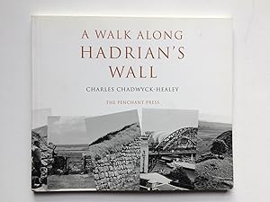 A Walk Along Hadrian' s Wall [ SIGNé / HANDSIGNED ]