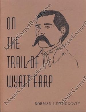 On the Trail of Wyatt Earp