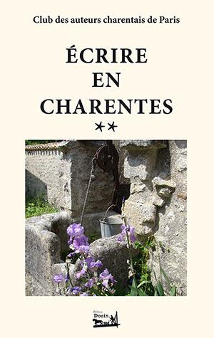 Ecrire en Charentes - Tome 2