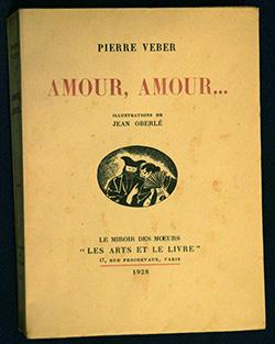 VEBER Pierre - Amour, Amour. Illust. de Jean Oberlé