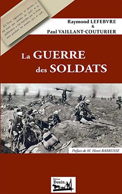 Paul Vaillant-Couturier & Raymond Lefebvre - La Guerre des soldats