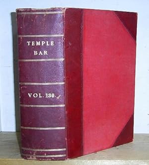 Temple Bar Magazine, Volume CXXX (130), July - December 1904