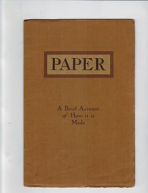 PAPER: A BRIEF ACCOUNT OF HOW IT IS MADE