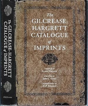 THE GILCREASE-HARGRETT CATALOGUE OF IMPRINTS. Prepared for publication and with an introduction b...