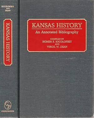 KANSAS HISTORY: AN ANNOTATED BIBLIOGRAPHY
