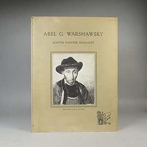 Abel G. Warshawsky: Master-Painter, Humanist (Inscribed)