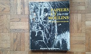 Papiers et Moulins. Des origines à nos jours