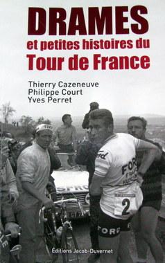 Les drames du Tour : Drames et petites histoires du Tour de France [Broché]