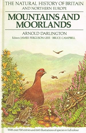 Mountains And Moorlands : The Natural History Of Britain & North Europe :