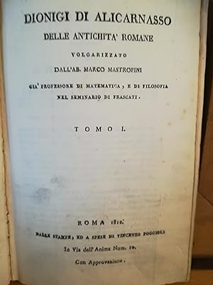 Delle antichità romane. I. II. III. IV. Traduzione M. Marcofini.