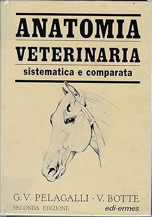 Anatomia veterinaria sistematica e comparata vol.1