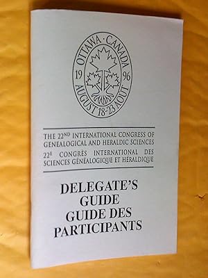 The 22nd International Congress of Genealogical and Heraldic Sciences, Delegate's Guide - Ottawa-...