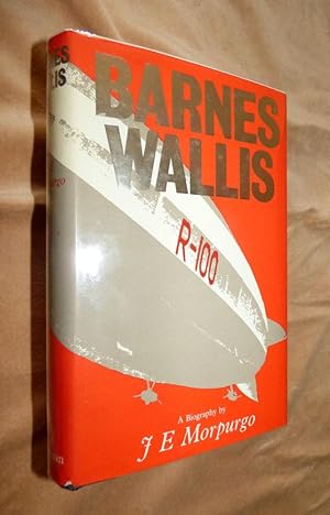 BARNES WALLIS: A biography,
